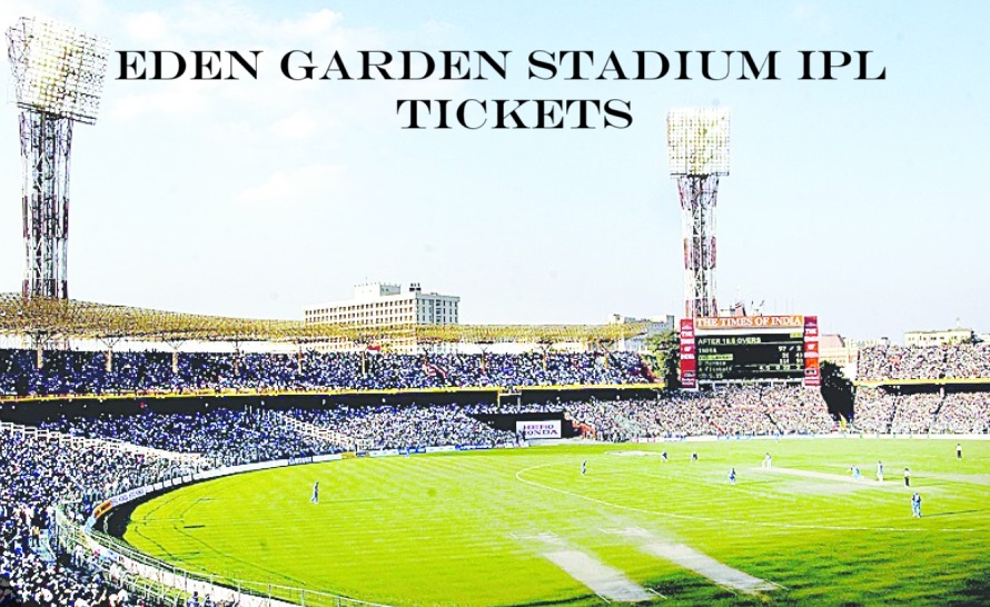 Eden Garden Stadium Tickets